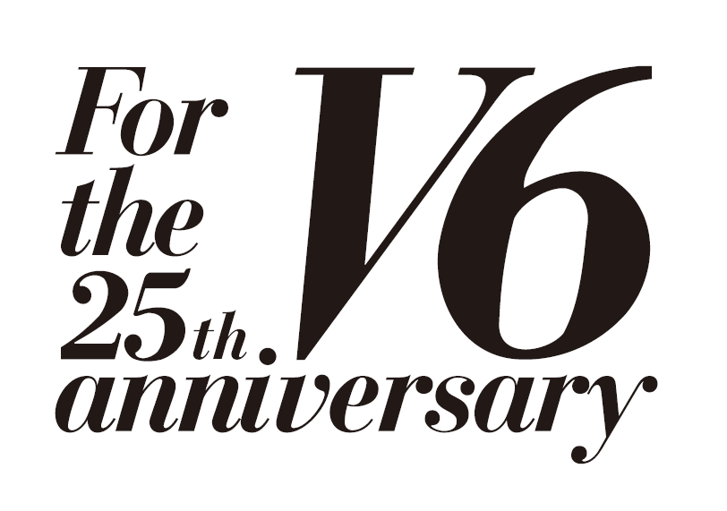 V6 For the 25th anniversary」の配信が決定しました！｜お知らせ｜FAMILY CLUB online