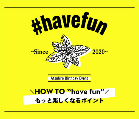 Atsuhiro Birthday Event 2020 #havefun | FAMILY CLUB online