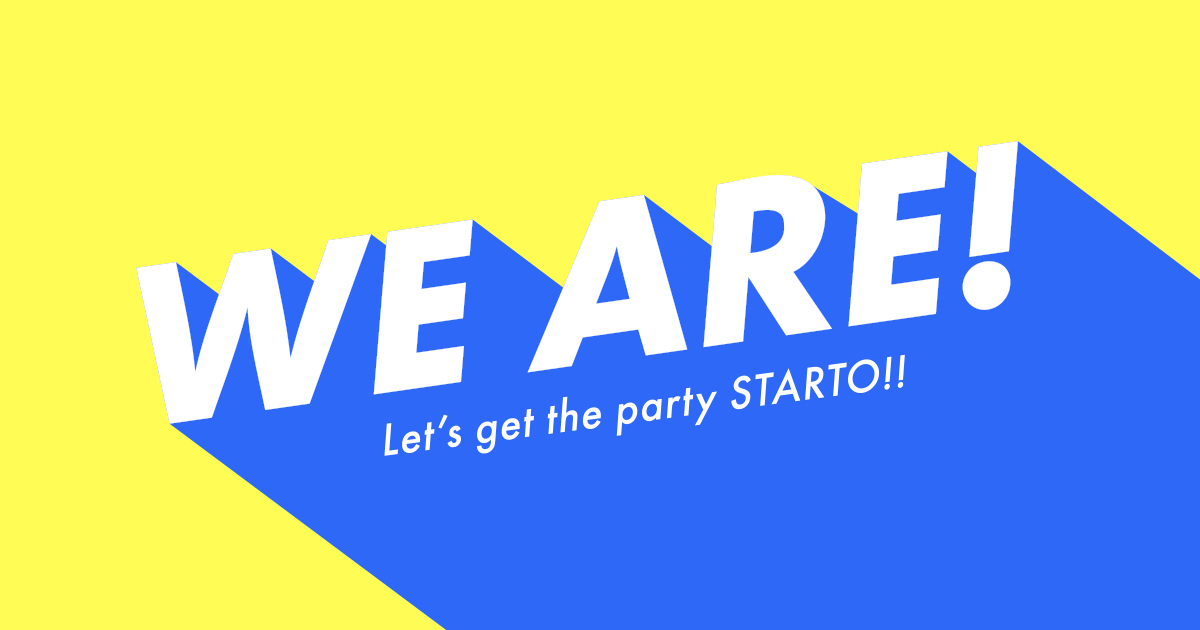 WE ARE! Let's get the party STARTO!!